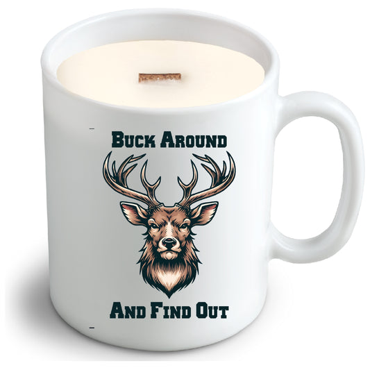 Buck Around and Find Out - Funny Soy Candle in Reusable Mug | Beach Wood Scent + Crackling Wood Wick